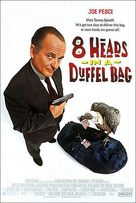黑料官网《一个布袋八个头 8 Heads in a Duffel Bag》免费在线观看