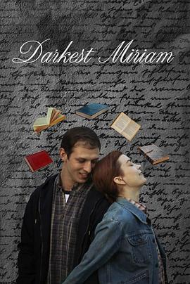 黑料大事记《至暗米里亚姆 Darkest Miriam》免费在线观看